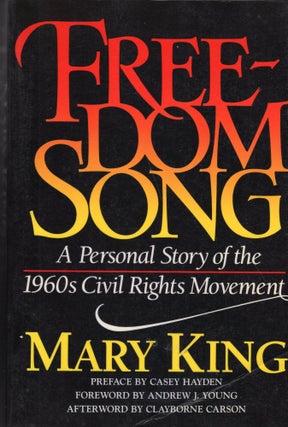 Item #265199 Freedom Song: A Personal Story of the 1960s Civil Rights Movement. MARY KING