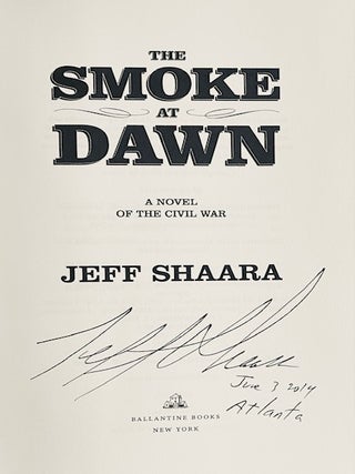 The Smoke at Dawn: A Novel of the Civil War