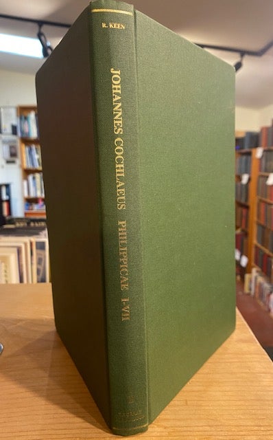 Item #265526 Johannes Cochlaeus, Philippicae I-VII Volume 2, only): Edited with Introduction and Commentary (Bibliotheca Humanistica & Reformatorica, volume LIV). Ralph Keen.
