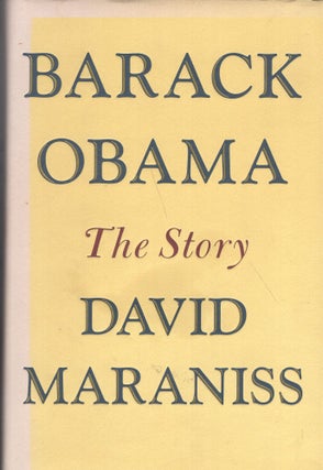 Item #265532 Barack Obama: The Story. David Maraniss