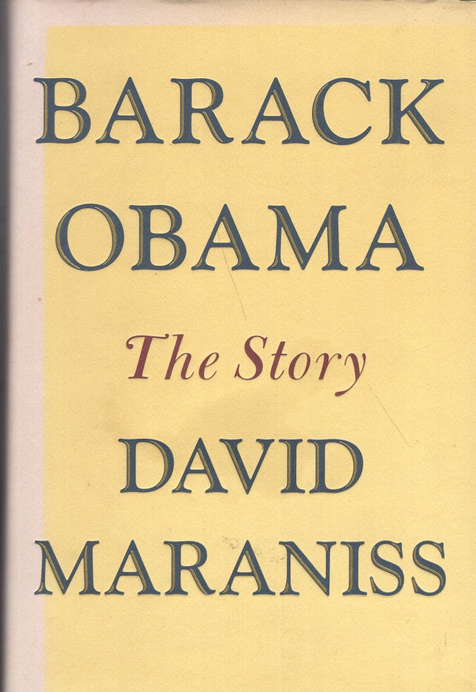 Item #265532 Barack Obama: The Story. David Maraniss.