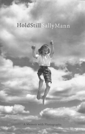 Item #265651 Hold Still: A Memoir with Photographs. Sally Mann