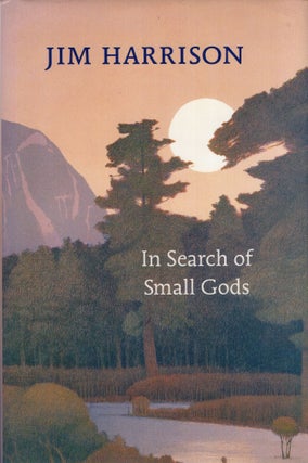 Item #265653 In Search of Small Gods. Jim Harrison