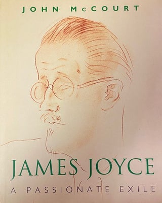 Item #265908 James Joyce and Nora : Passionate Exile. John McCourt