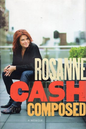 Item #266130 Composed: A Memoir. Rosanne Cash