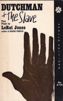 Item #266224 Dutchman and The Slave: Two Plays by LeRoi Jones (A-122, Apollo Editions). LeRoi Jones