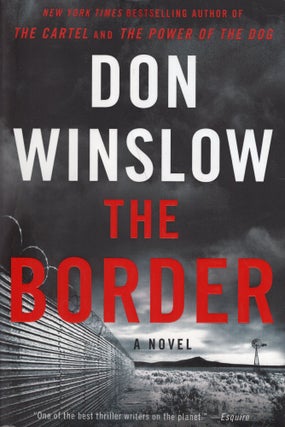 Item #266356 The Border: A Novel. Don Winslow
