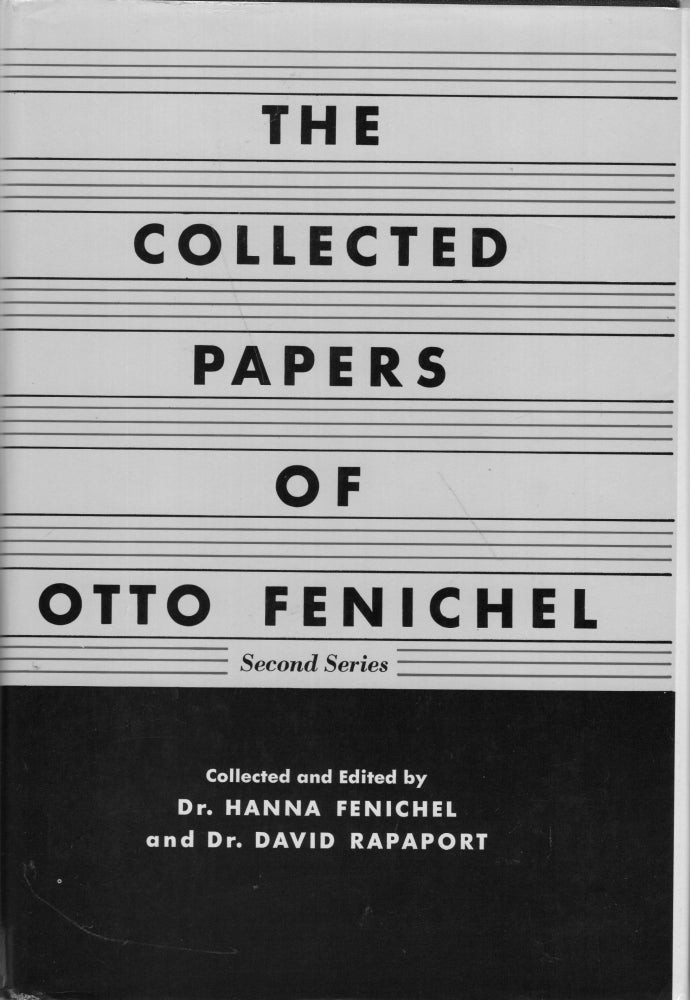 Item #267055 The Collected Papers of Otto Fenichel: Second Series. Otto collected and Fenichel, Dr. Hanna Fenichel, Dr. David Ra.
