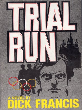 Item #267108 Trial Run. Dick Francis