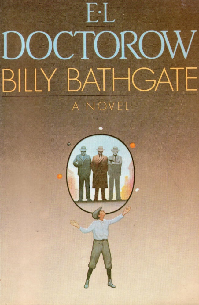Item #267254 Billy Bathgate: A Novel. E. L. Doctorow.