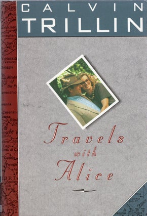 Item #267324 Travels With Alice. CALVIN TRILLIN