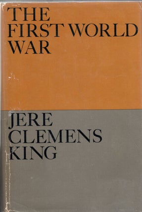 Item #267406 The First World War: A Volume in Documentary History of Western Civilization. Jere...
