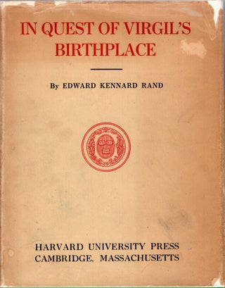 Item #267579 In quest of Virgil's birthplace, Edward Kennard Rand