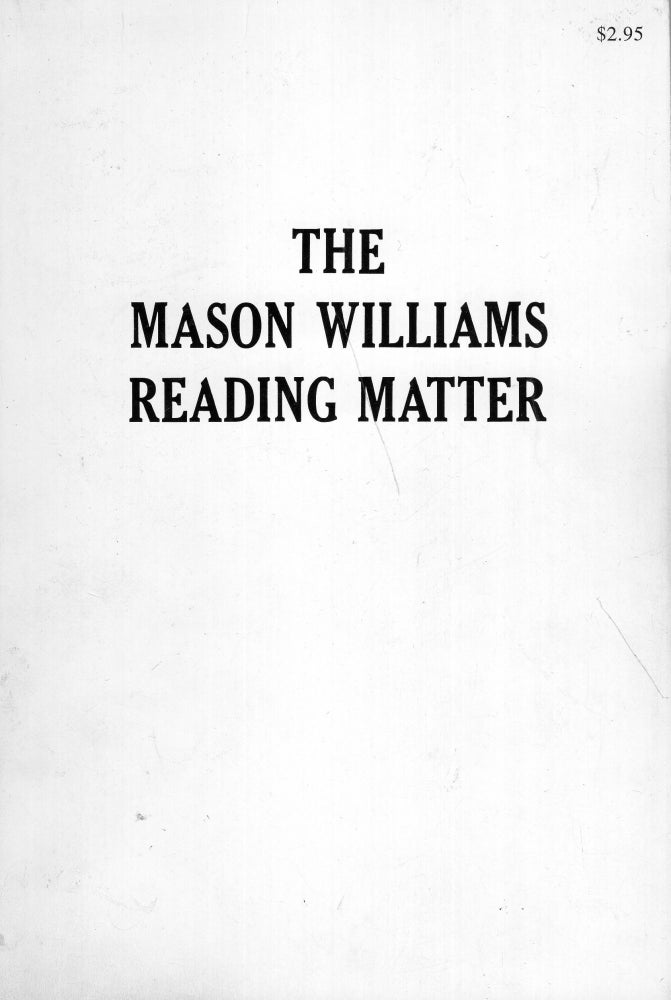 Item #267589 The Mason Williams Reading Matter. Mason Douglas Williams.