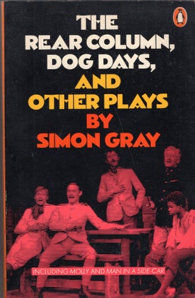 Item #267601 Rear Column, Dog Day and other plays. Simon Gray