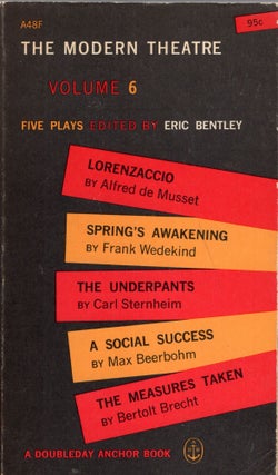 Item #267739 The Modern Theatre. Volume 6. (A Doubleday Anchor Book , A48F). Eric Bentley, Alfred...