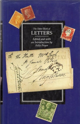 Item #267754 The Faber Book of Letters: Letters Written in the English Language 1578-1939