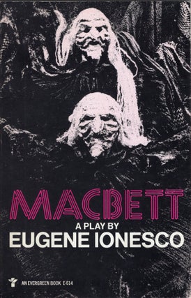 Item #267882 Macbett (An Evergreen Book, E-614). Eugene Ionesco, Charles Marowitz