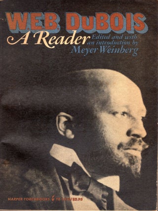 Item #268248 W. E. B. Dubois: A Reader. W. E. B. DuBois