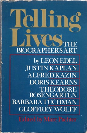 Item #268381 Telling Lives: The Biographer's Art. Marc Pachter