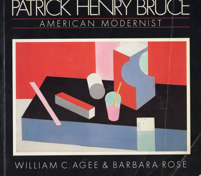 Item #268501 Patrick Henry Bruce: American Modernist. Barbara Rose.