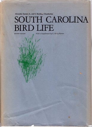Item #268613 South Carolina Bird Life. Alexander Sprunt Jr., E. Burnham, Chamberlain