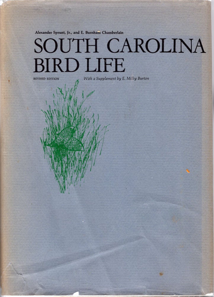 Item #268613 South Carolina Bird Life. Alexander Sprunt Jr., E. Burnham, Chamberlain.