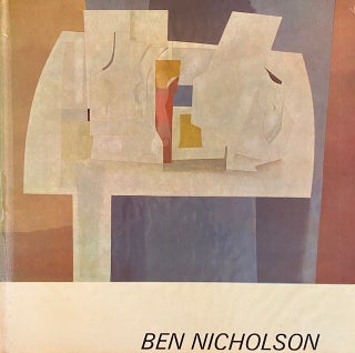Item #269072 BEN NICHOLSON: THE TATE GALLERY, EXHIBITION CATALOGUE, 19 JUNE - 27 JULY 1969....