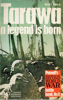 Item #269314 Tarawa: a legend is born (Purnell's history of the Second World War, battle book)....
