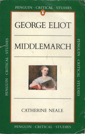 Item #269677 Middlemarch (Critical Studies, Penguin). Catherine Neale