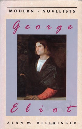Item #269697 George Eliot. Alan W. Bellringer