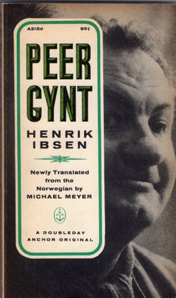 Item #269717 Peer Gynt -- A215d. Henrik Ibsen, Michael Meyer