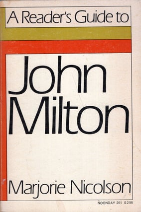 Item #269781 John Milton a Readers Guide To His Poetry. Marjorie Nicolson