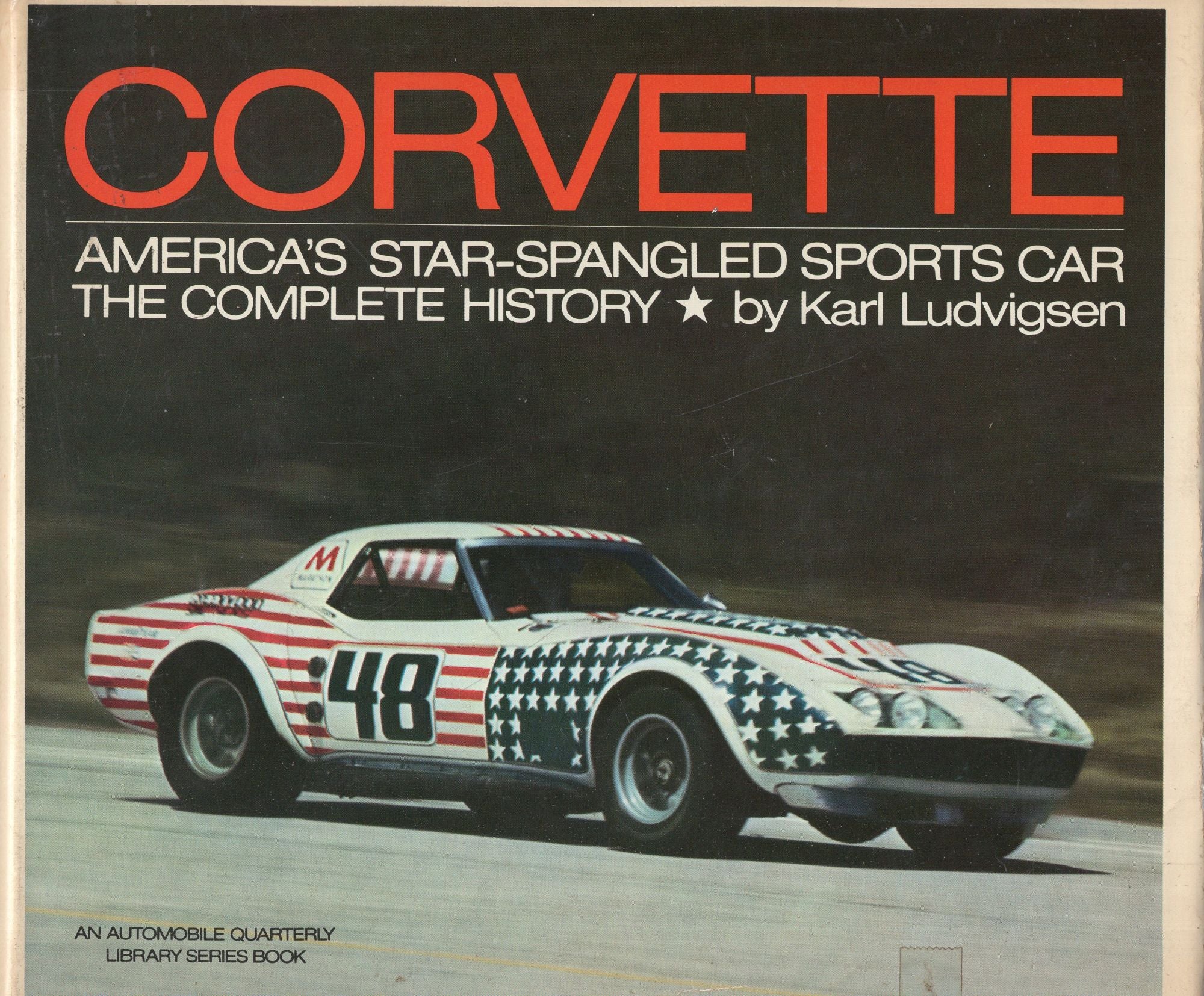 Corvette: America's star-spangled sports car;: The complete history, An  Automobile quarterly library series book by Karl E. Ludvigsen on A Cappella 