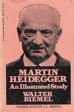 Item #269955 Martin Heidegger: An illustrated study (An Original Harvest book ; HB 327). Walter...