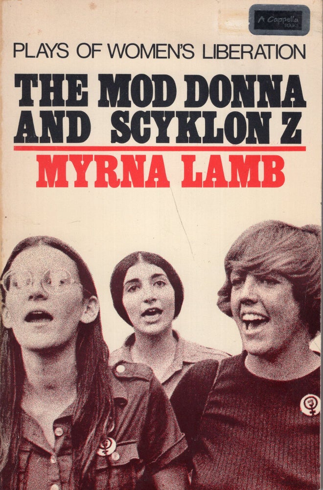 Item #270352 The Mod Donna and Scyklon Z: Plays of Women's Liberation. Myrna Lamb.