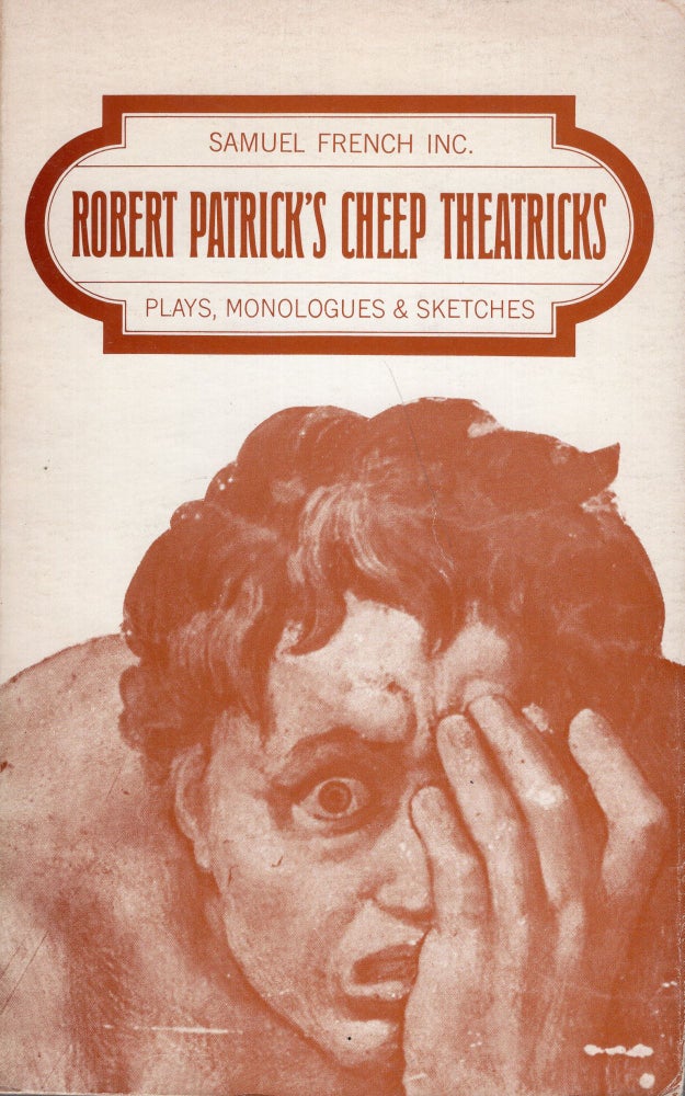 Item #270437 Robert Patricks Cheep Theatricks: Plays, Monologues And Sketches. Robert Patrick.