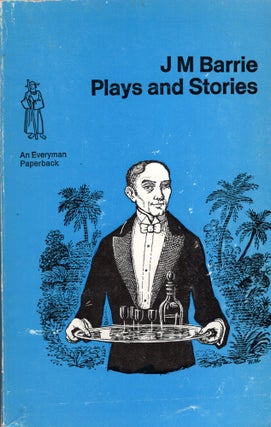 Item #270572 Plays and Stories (Everyman Paperbacks) -- No. 1184. J. M. Barrie, Greenm Roger...