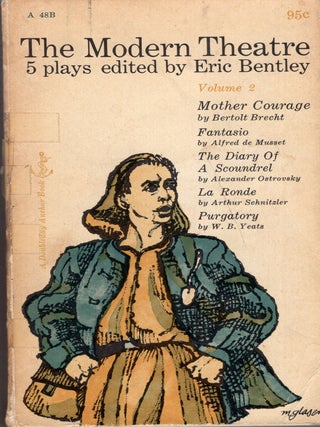 Item #270578 The Modern Theatre: Five Plays, Vol 2: Mother Courage / Fantasio / The Diary of a...