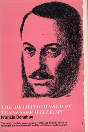Item #270673 The Dramatic World of Tennessee Williams. Francis Donahue