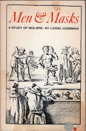 Item #270675 Men & masks: A study of Moliere. Leionel Grossman
