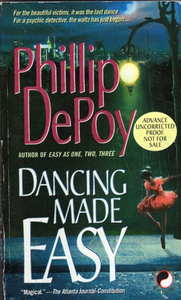 Item #270790 Dancing Made Easy -- Advance Uncorrected Proof. Phillip DePoy
