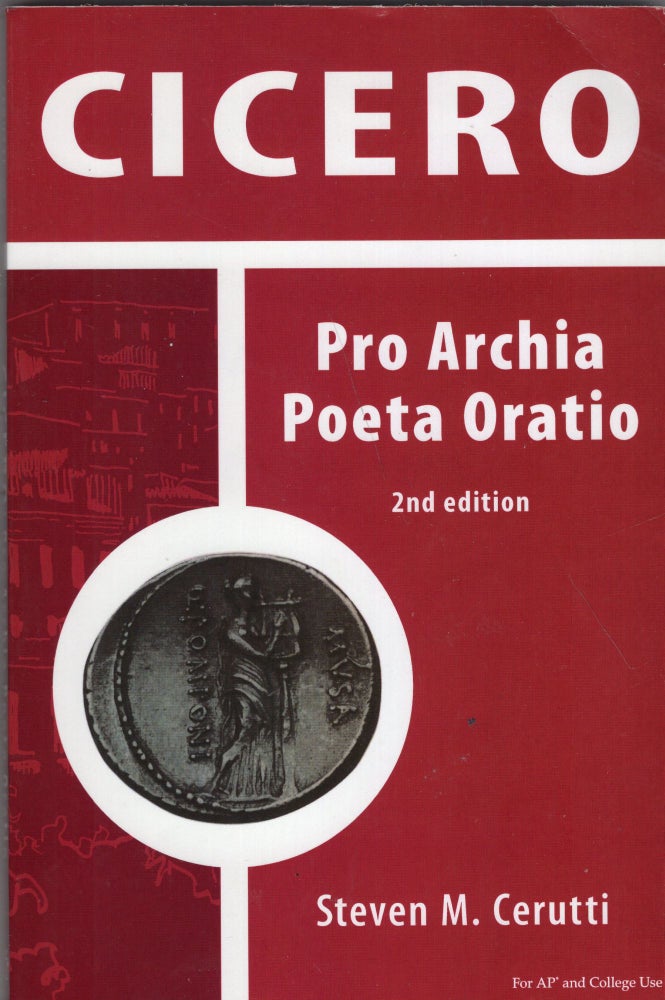 Item #270815 Cicero: Pro Archia Poeta Oratio (Revised). Steven M. Cerutti.