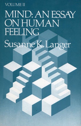 Item #271424 Mind: An Essay on Human Feeling, (Volume 2). Susanne K. Langer