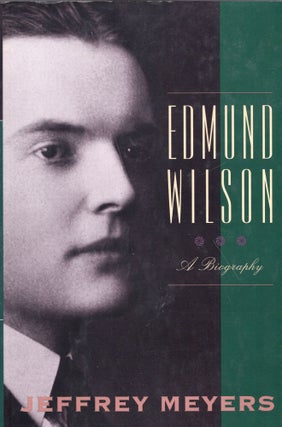 Item #271871 Edmund Wilson: A Biography. Jeffrey Meyers