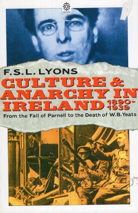 Item #271877 Culture and Anarchy in Ireland, 1890-1939 (The Ford Lectures Delivered in the...