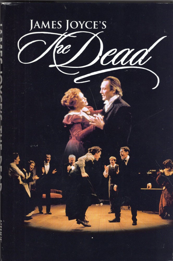 Item #271918 James Joyce's The dead: A musical. Richard Nelson.