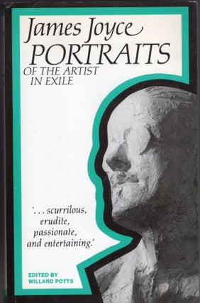 Item #271929 James Joyce Portraits of the Artist In E. Willard Potts