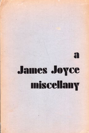 Item #272013 A James Joyce Miscellany -- For James Joyce Society, 1947 - 1957. Marvin Magalaner
