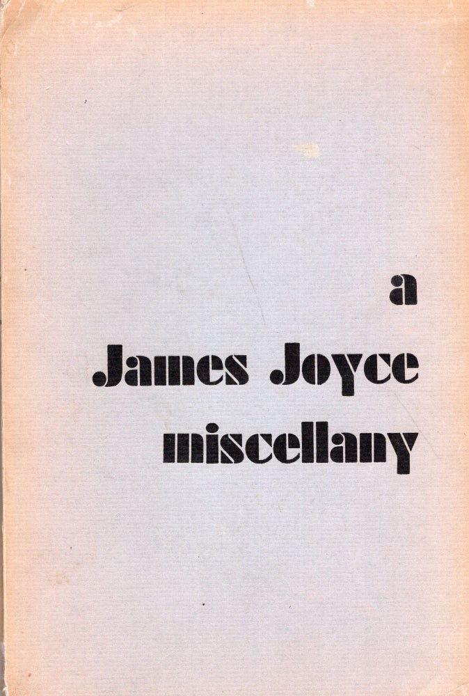 Item #272013 A James Joyce Miscellany -- For James Joyce Society, 1947 - 1957. Marvin Magalaner.